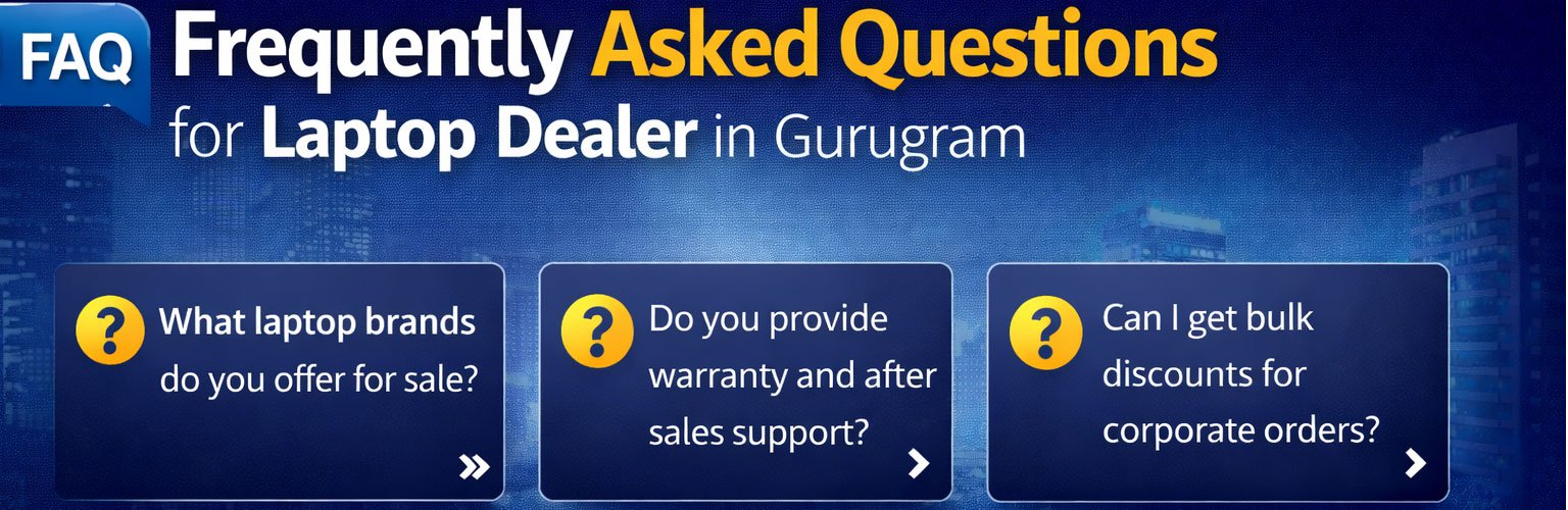 Faq Laptop Dealer in Gurugram
