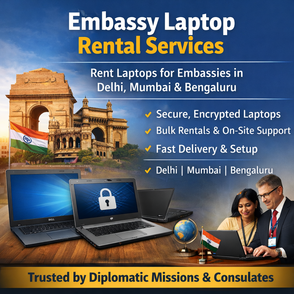 Embassy Laptop Rental, Rent Laptop for Embassy, Hire Laptop for Embassy