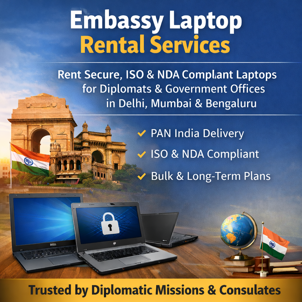 Hire laptop for Embassy in Delhi, Bengaluru, Mumbai, Chennai